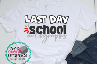 Last Day of School Autographs Svg Graphics and Crafts