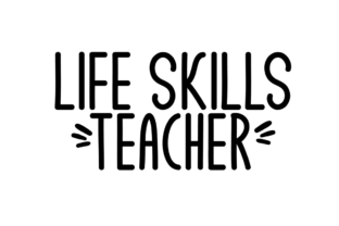 Life Skills Teacher – A Versatile Graphic Design Asset for Crafts