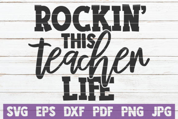 Rockin This Teacher Life: A Versatile Graphic Design Asset for Crafts and Local Branding
