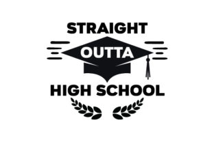 Straight Outta High School: A Versatile SVG Design for Crafts and School Amp Projects
