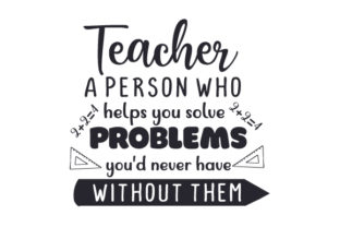 Teacher a Person Who Helps You Solve Problems