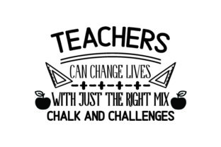Teacher Can Change Lives with Chalk and Challenges