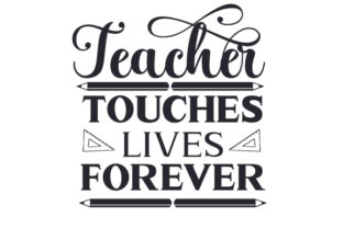 Teacher Touches Lives Forever Embroidery Design Review