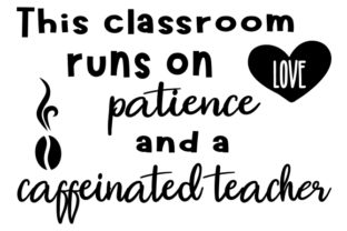 This Classroom Runs on Love, Patience and a Caffeinated Teacher for Crafts & Coffee